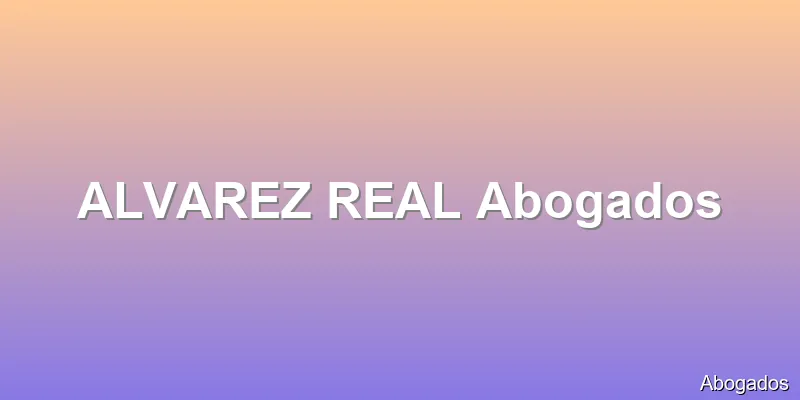 ALVAREZ REAL Abogados