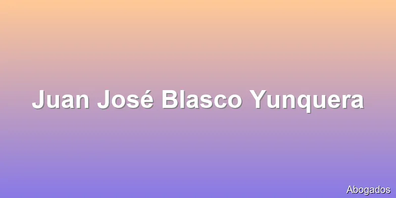 Juan José Blasco Yunquera