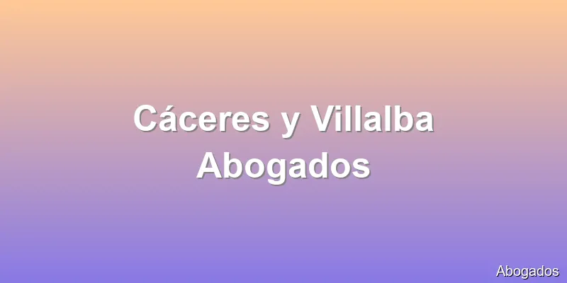Cáceres y Villalba Abogados