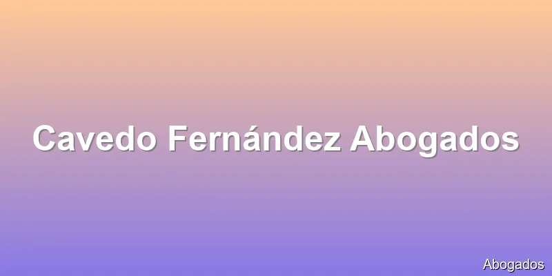 Cavedo Fernández Abogados