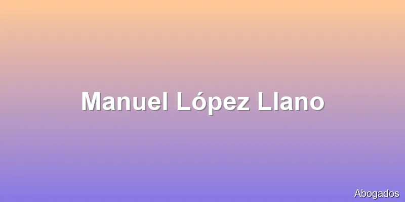 Manuel López Llano