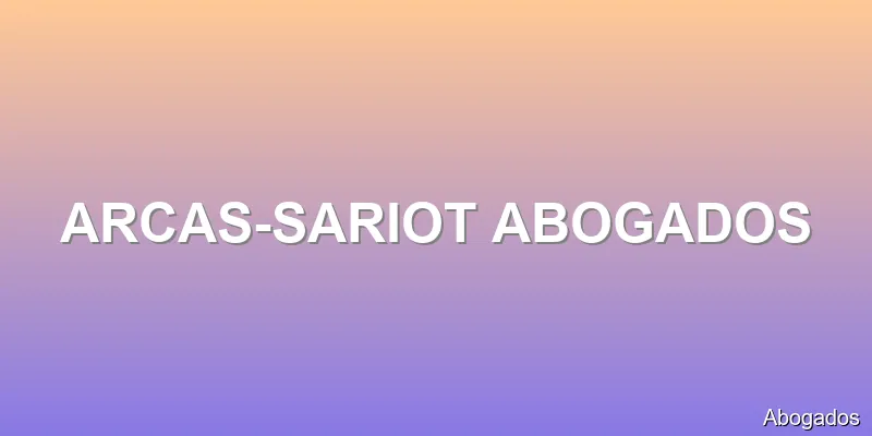 ARCAS-SARIOT ABOGADOS