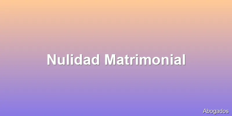Nulidad Matrimonial