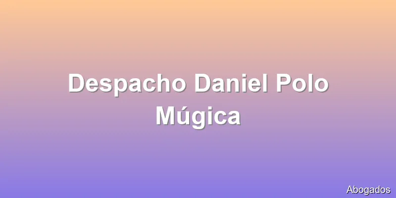 Despacho Daniel Polo Múgica