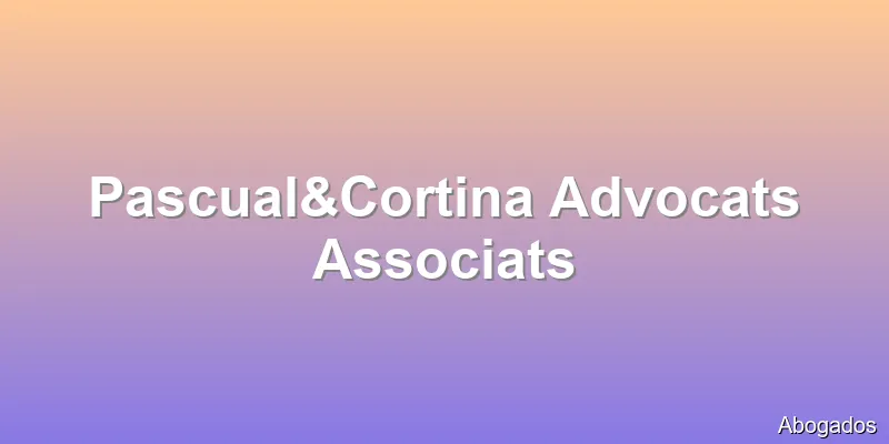 Pascual&Cortina Advocats Associats