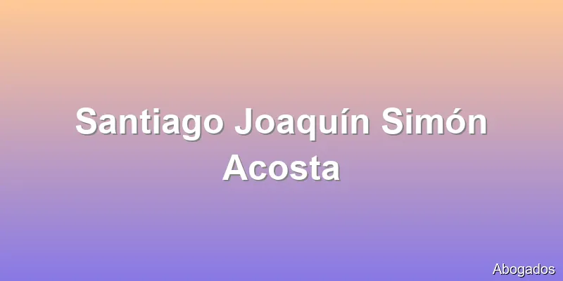 Santiago Joaquín Simón Acosta