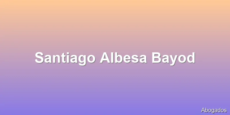 Santiago Albesa Bayod