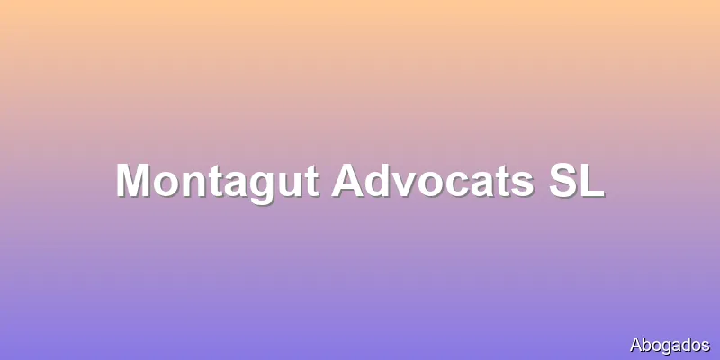 Montagut Advocats SL