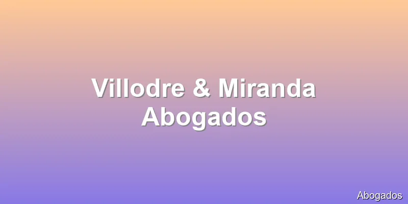Villodre & Miranda Abogados