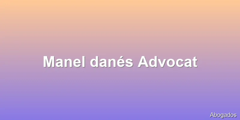 Manel danés Advocat