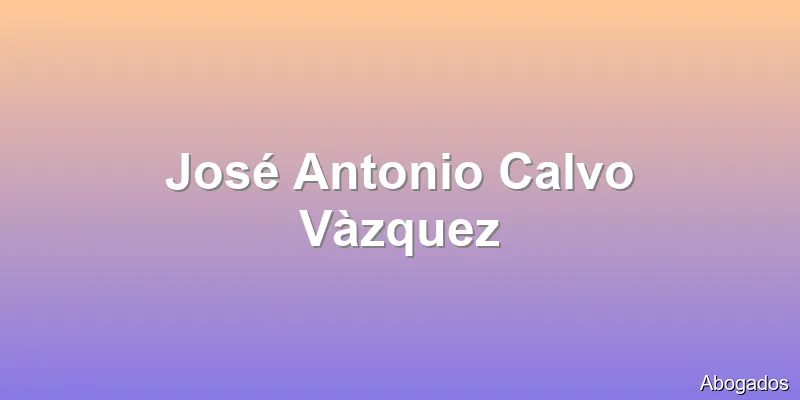 José Antonio Calvo Vàzquez