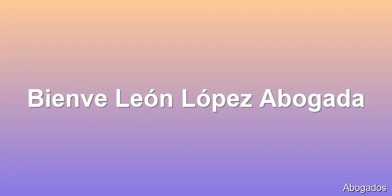 Bienve León López Abogada