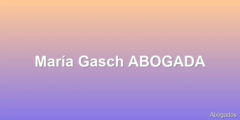 María Gasch ABOGADA
