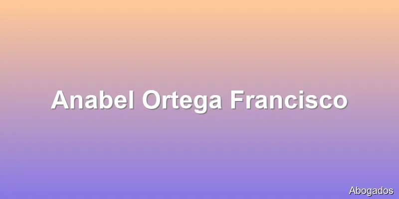 Anabel Ortega Francisco