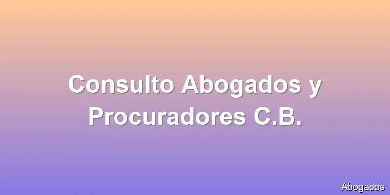 Consulto Abogados y Procuradores C.B.