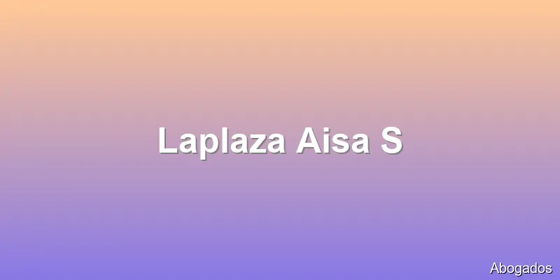 Laplaza Aisa S