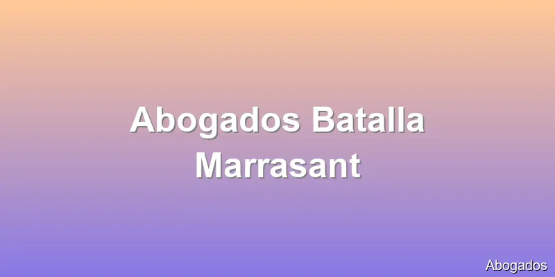 Abogados Batalla Marrasant
