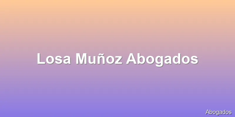 Losa Muñoz Abogados