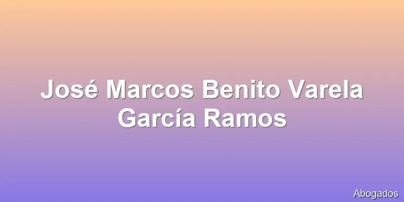 José Marcos Benito Varela García Ramos