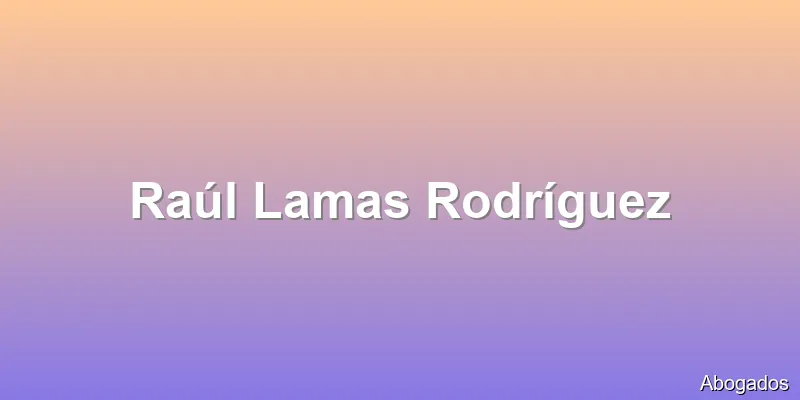 Raúl Lamas Rodríguez