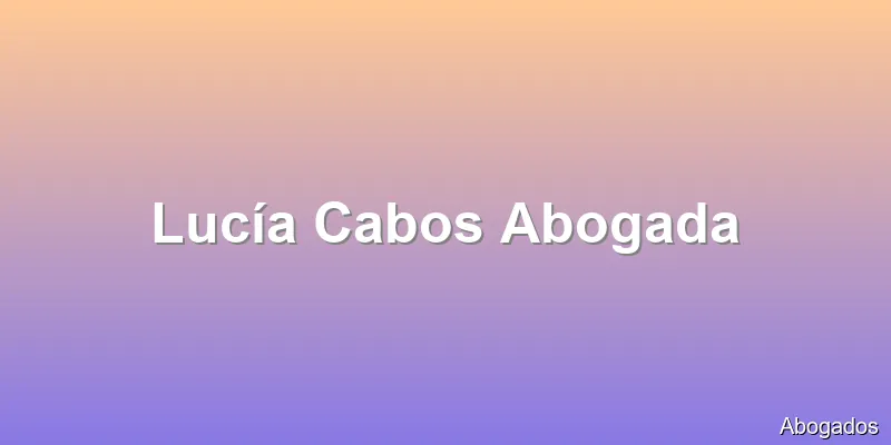 Lucía Cabos Abogada
