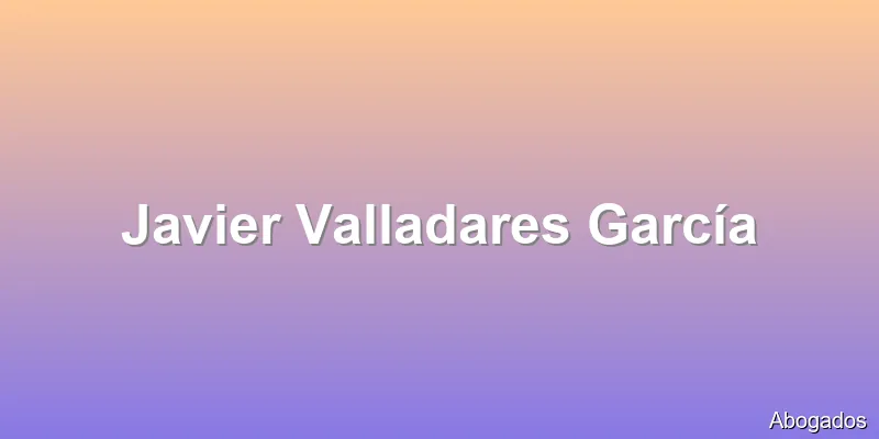 Javier Valladares García