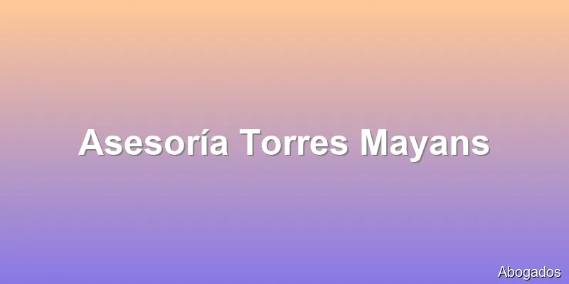 Asesoría Torres Mayans