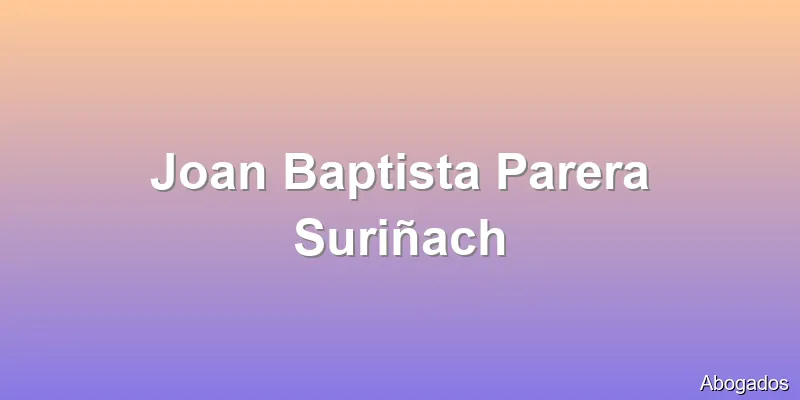 Joan Baptista Parera Suriñach