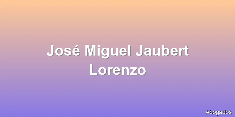 José Miguel Jaubert Lorenzo