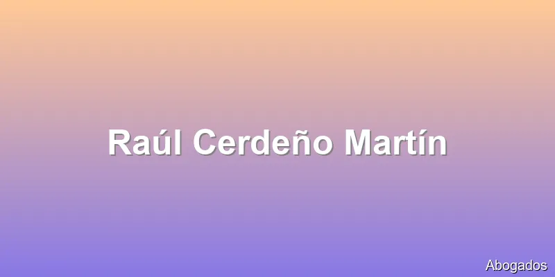 Raúl Cerdeño Martín