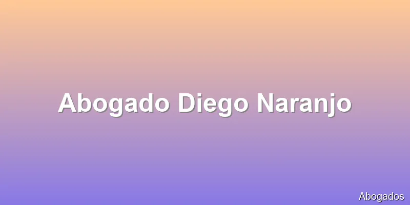 Abogado Diego Naranjo