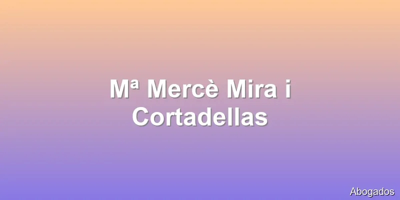 Mª Mercè Mira i Cortadellas