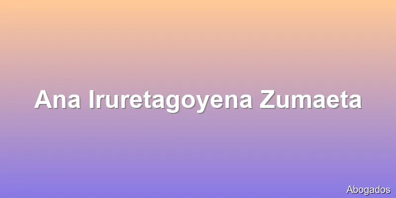 Ana Iruretagoyena Zumaeta