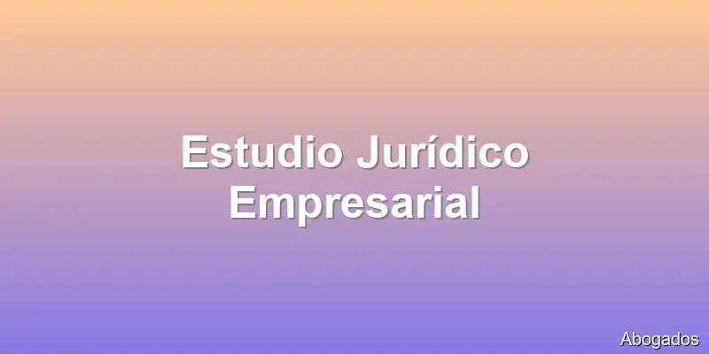Estudio Jurídico Empresarial