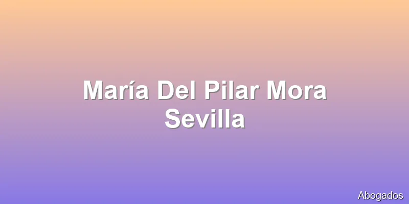 María Del Pilar Mora Sevilla