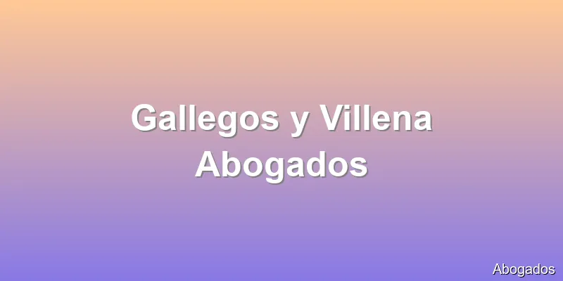 Gallegos y Villena Abogados