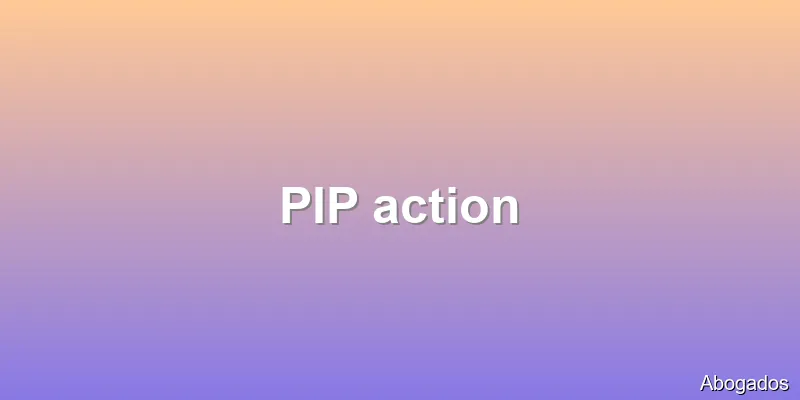 PIP action