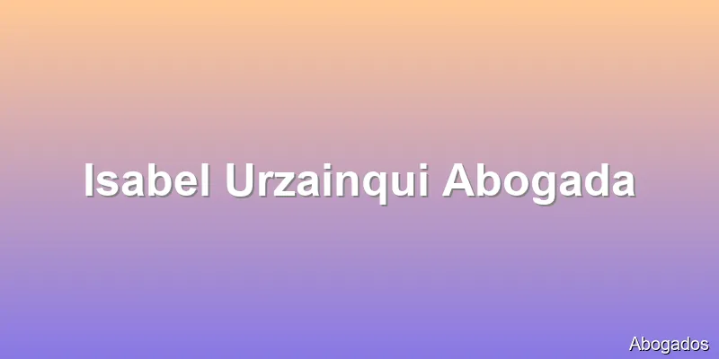 Isabel Urzainqui Abogada