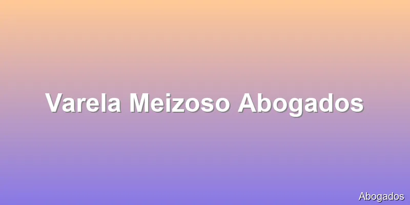 Varela Meizoso Abogados