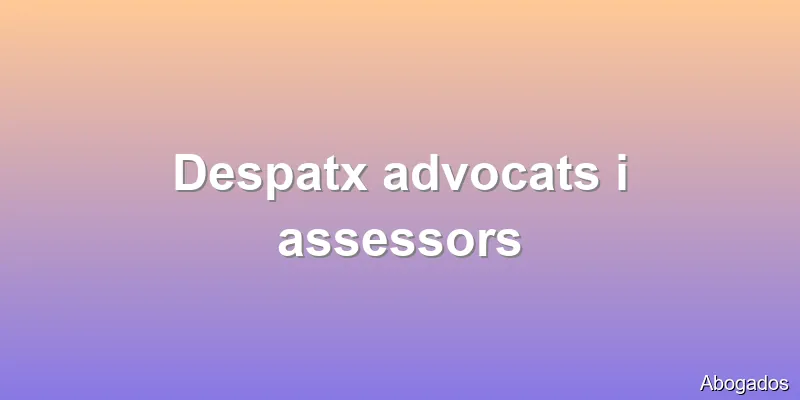 Despatx advocats i assessors