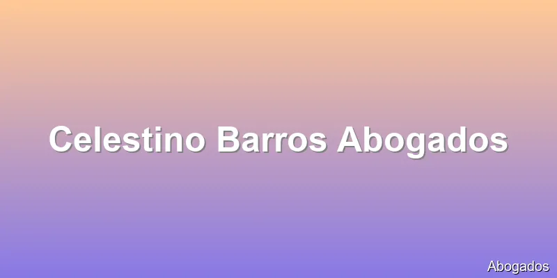 Celestino Barros Abogados