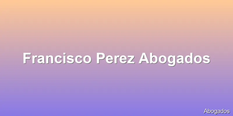 Francisco Perez Abogados
