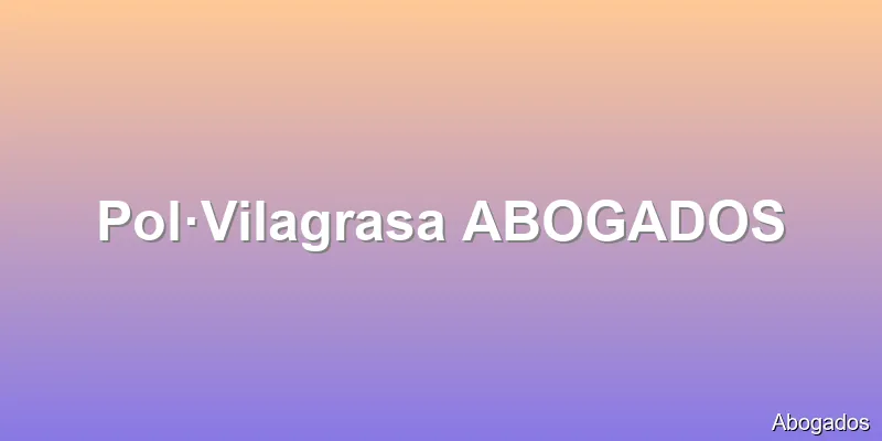 Pol·Vilagrasa ABOGADOS