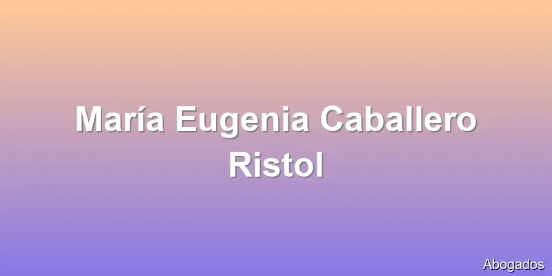 María Eugenia Caballero Ristol