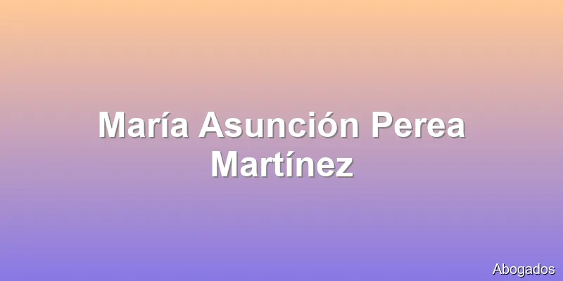 María Asunción Perea Martínez