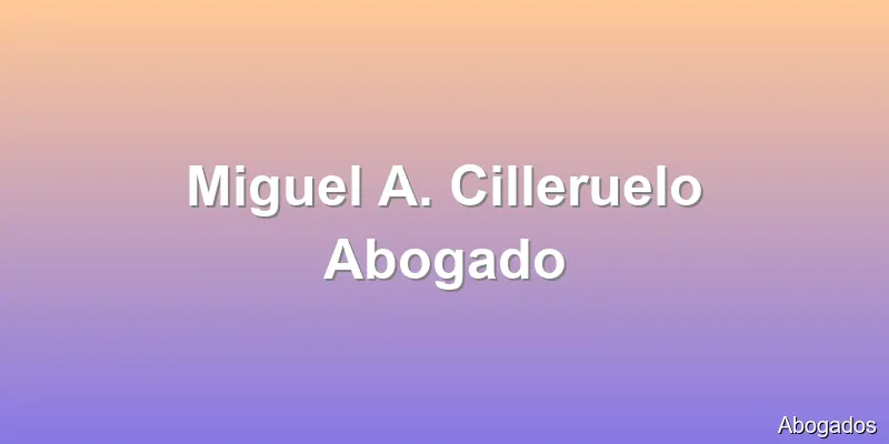 Miguel A. Cilleruelo Abogado