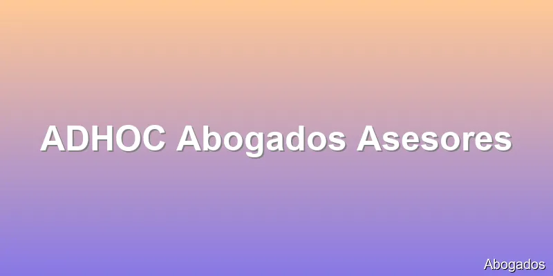 ADHOC Abogados Asesores