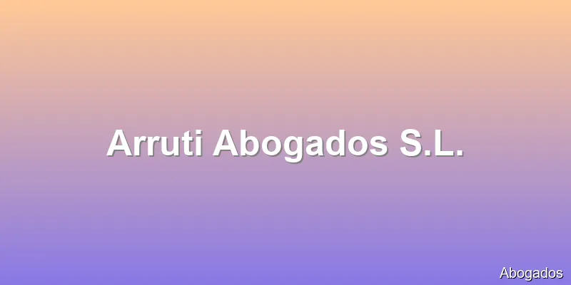 Arruti Abogados S.L.