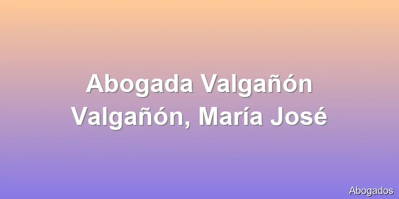 Abogada Valgañón Valgañón, María José