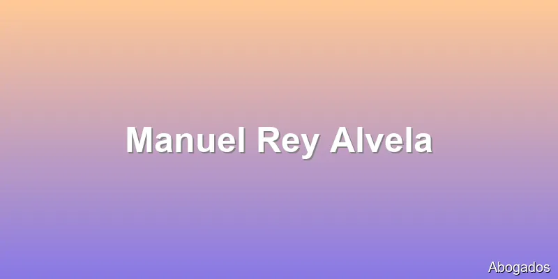 Manuel Rey Alvela